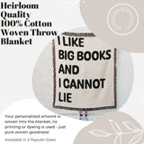 I Like Big Books and I Cannot Lie Cotton Woven Throw Blanket