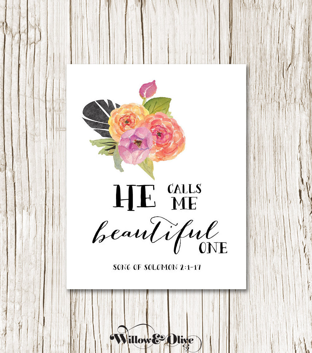 HE CALLS ME BEAUTIFUL ONE Bible Verse Art Print