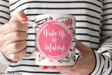 Wake Up and Makeup Mug - Beauty Fashion Mug - Q0015