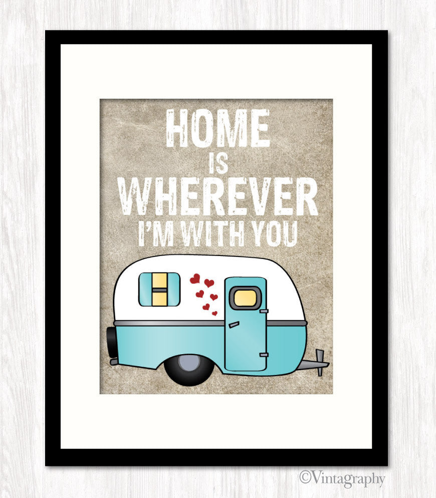 Home is Wherever I'm With You / 8x10 Digital Art Printable