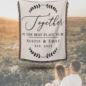 Together is the Best Place to Be Cotton Anniversary or Wedding Woven Throw Blanket