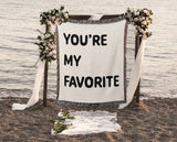You're My Favorite Cotton Anniversary Woven Throw Blanket