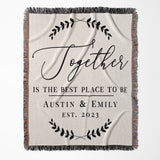 Together is the Best Place to Be Cotton Anniversary or Wedding Woven Throw Blanket
