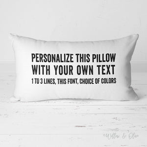 Decorative Lumbar Throw Pillow - Custom Quote Pillow