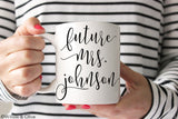 Future Mrs. Mug - Personalized Engagement Mug - W0013