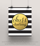 Cheers Darling Black and White Stripe Faux Gold Foil Art Print