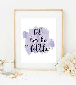 LET HER BE LITTLE Lavender Watercolor Style Art Print