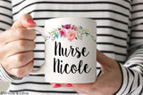 Personalized Nurse Name Mug - Floral Nurse Mug - N0004