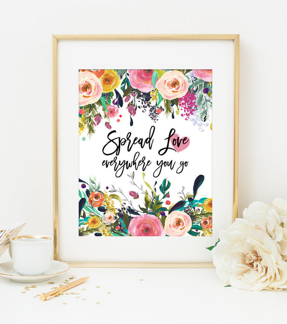 Spread Love Everywhere You Go Art Print in Watercolor Florals