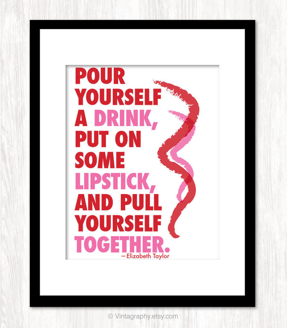 POUR YOURSELF A DRINK - Typography Art Print
