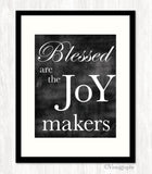 BLESSED ARE THE JOY MAKERS Art Print