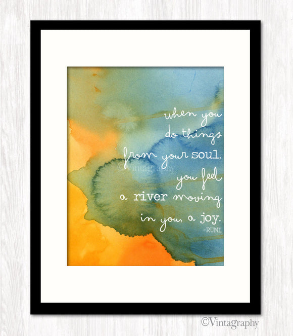 DO THINGS FROM THE SOUL - RUMI Art Print